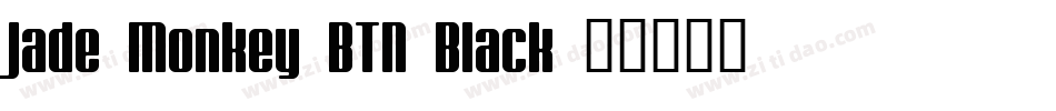 Jade Monkey BTN Black字体转换